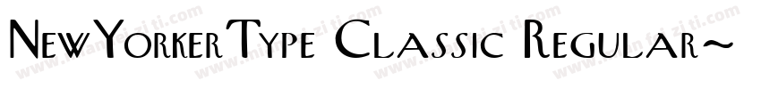 NewYorkerType Classic Regular字体转换
